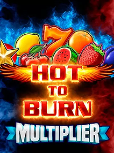 Hot to Burn Multiplier